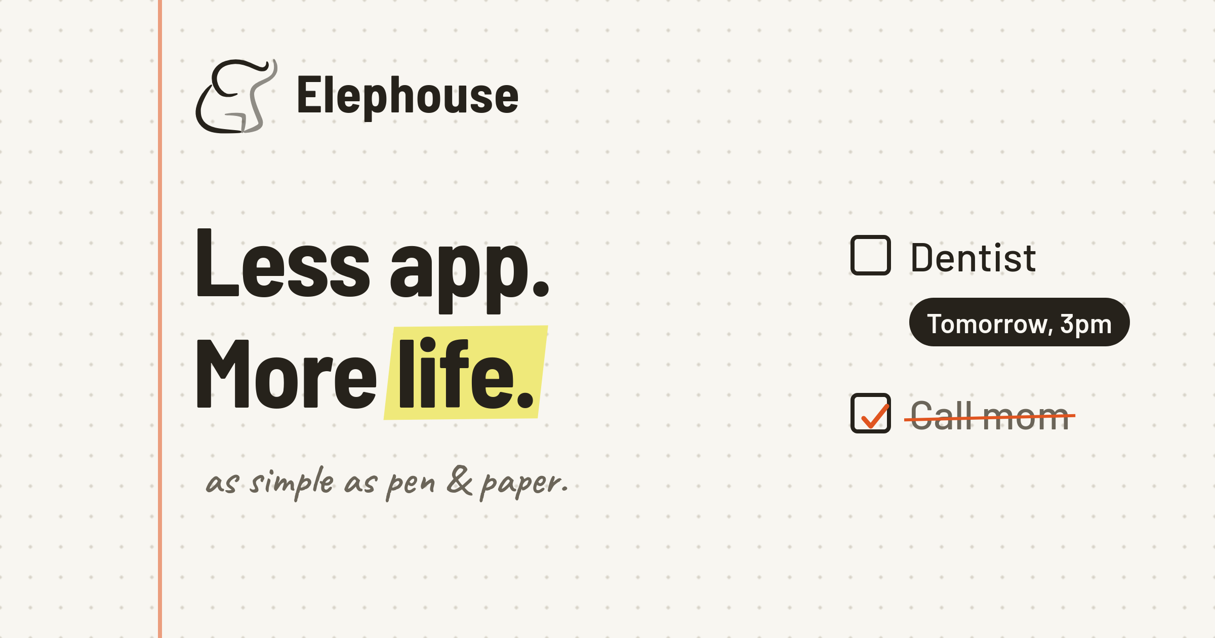 Elephouse - Your private list. Less app. More life.